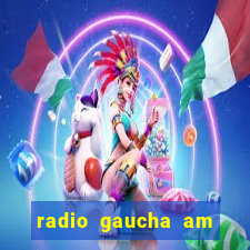 radio gaucha am 600 porto alegre rs